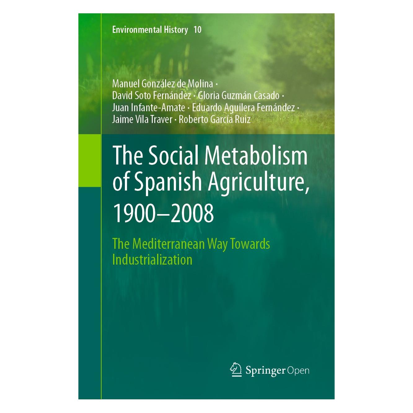 Springer González de Molina:The Social Metabolis (Englisch, Hardcover, David Soto Fernández, Eduardo Aguilera Fernández, Gloria Guzmán Casado, Jaime Vila Traver, Juan Infante-Amate, Manuel González de Molina, Roberto García Ruiz) (9783030208998)