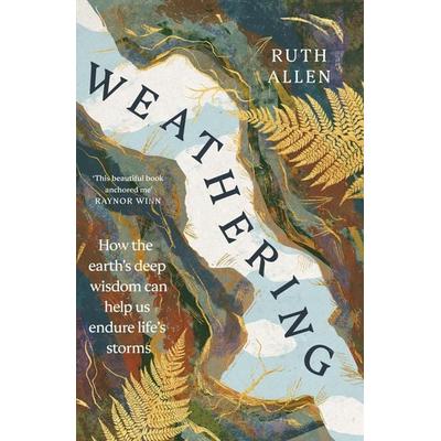 Weathering, Gebundene Ausgabe von Ruth Allen, Vermilion, 978-1-5299-0263-1