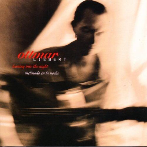 Ottmar Liebert - Leaning Into the Night - Preis vom 30.09.2026 22:30:23 h