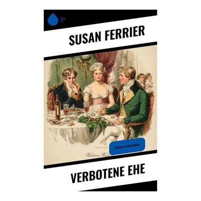 Verbotene Ehe, Taschenbuch von Susan Ferrier, Copycat, 978-80-283-9511-7
