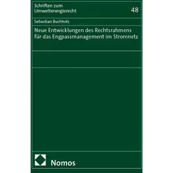 Neue Entwicklungen des Rechtsrahmens für das Engpassmanagement im Stromnetz, Fachbücher von Sebastian Buchholz