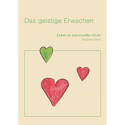 Das geistige Erwachen, Gebundene Ausgabe von Mengiarda Darms, BoD – Books on Demand, 978-3-7431-9813-5