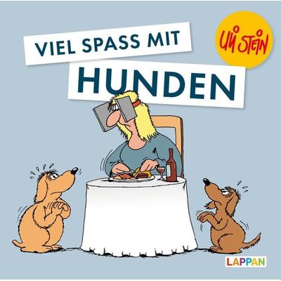 Uli Stein für Tierfreunde: Viel Spaß mit Hunden, Gebundene Ausgabe von Uli Stein, Lappan, 978-3-8303-4451-3