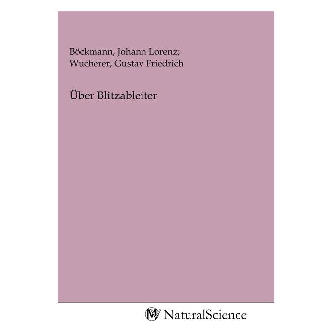 MV-NaturalScience Über Blitzableiter (Softcover, Gustav Friedrich Böckmann, Johann Lorenz) (56144396)