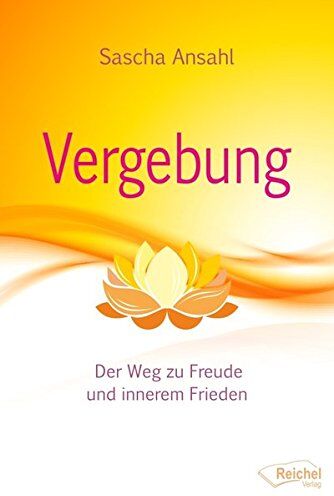 Sascha Ansahl - Vergebung befreit: Der Weg zu Freude und innerem Frieden - Preis vom 09.10.2026 07:28:09 h