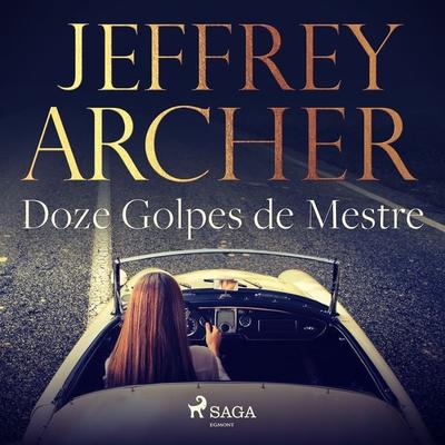 Doze Golpes de Mestre - Jeffrey Archer, Audio, 9788726483758