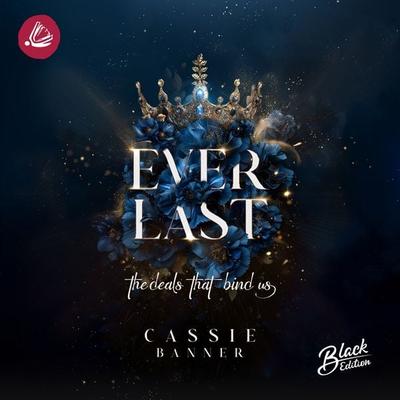 Everlast: The deals that bind us - Cassie Banner, Audio, 4069829493895