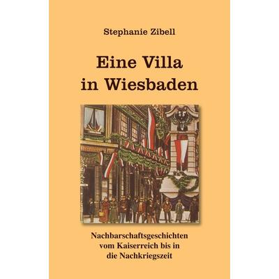 Eine Villa in Wiesbaden, Taschenbuch von Stephanie Zibell, Reischl, Roland, 978-3-943580-50-1