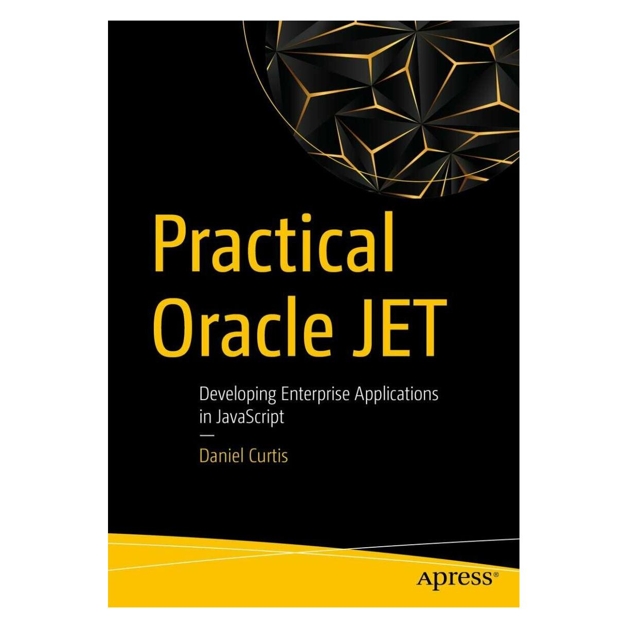 Apress Practical Oracle JET (Englisch, Softcover, Daniel Curtis) (39022407)
