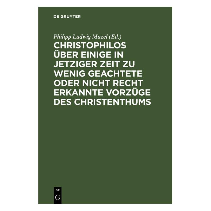 De Gruyter Christophilos über einige in jetziger Z (Deutsch, Hardcover, Philipp Ludwig Muzel) (67770653)
