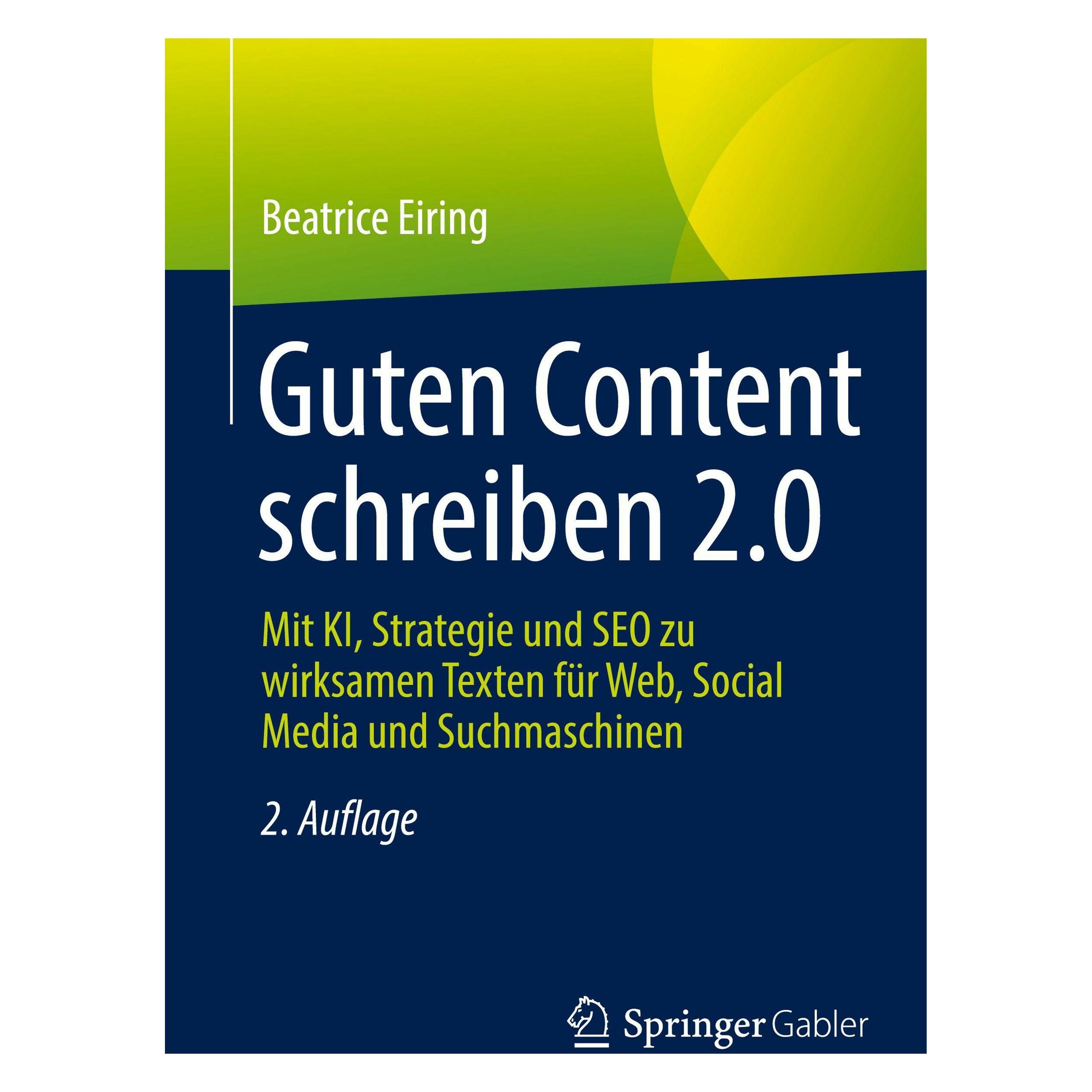 Springer Guten Content schreiben 2.0 (Deutsch, Beatrice Eiring) (65431167)