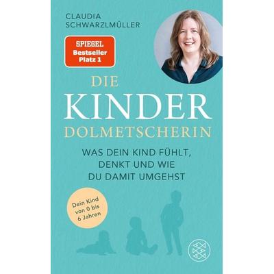 Die Kinderdolmetscherin, Taschenbuch von Claudia Schwarzlmüller, Fischer Taschenbuch Verlag, 978-3-596-70967-0