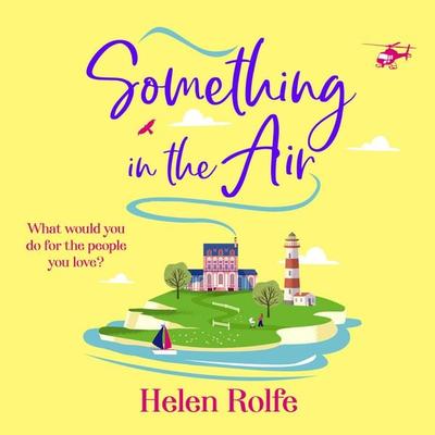 Something in the Air - Helen Rolfe, Audio, 9781835611036