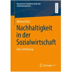 Nachhaltigkeit in der Sozialwirtschaft, Fachbücher von Michael Batz