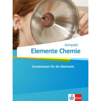 Elemente Chemie kompakt. Schulbuch Klassen 10-12, Geheftet von , Klett Schulbuchverlag, 978-3-12-756069-5