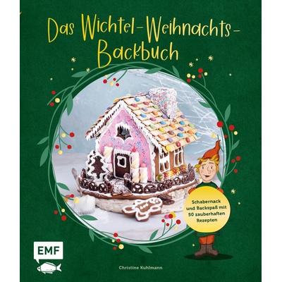 Das Wichtel-Weihnachts-Backbuch, Gebundene Ausgabe von Christine Kuhlmann, Edition Michael Fischer / EMF Verlag, 978-3-7459-1219-7