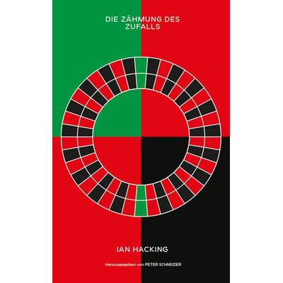 Die Zähmung des Zufalls, Taschenbuch von Ian Hacking, Edition Patrick Frey, 978-3-907236-64-2