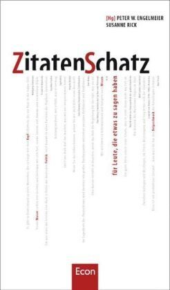 Engelmeier, Peter W. - Zitatenschatz für alle, die etwas zu sagen haben - Preis vom 17.10.2026 19:25:27 h