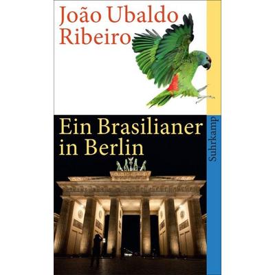 Ein Brasilianer in Berlin, Taschenbuch von João Ubaldo Ribeiro, Suhrkamp, 978-3-518-38852-5