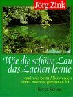 Jörg Zink - Wie die schöne Lau das Lachen lernte - Preis vom 04.10.2026 03:51:26 h