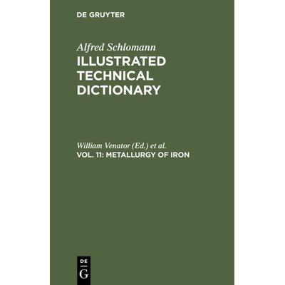 Metallurgy of iron, Gebundene Ausgabe von Alfred Schlomann, De Gruyter Oldenbourg, 978-3-486-74012-7