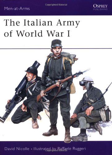David Nicolle - The Italian Army of World War I (Men-at-Arms) - Preis vom 09.10.2026 07:28:09 h