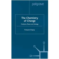 The Chemistry of Change, Fachbücher von F. Dupuy