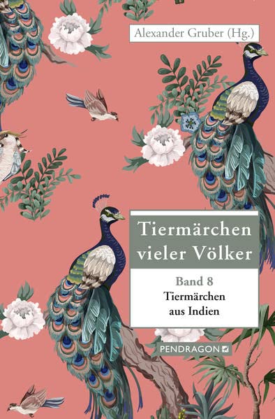 Alexander Gruber - Tiermärchen aus Indien: Tiermärchen vieler Völker, Band 8 - Preis vom 19.10.2026 19:33:35 h