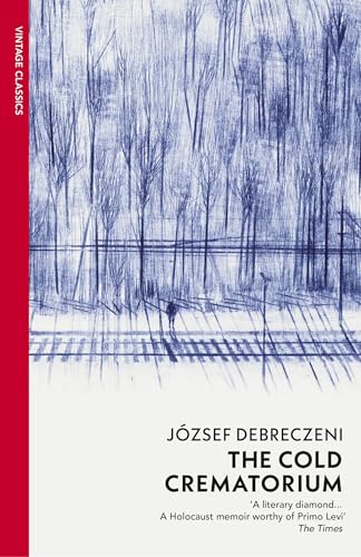 József Debreczeni - Cold Crematorium: Reporting from the Land of Auschwitz - Preis vom 12.10.2026 11:37:12 h