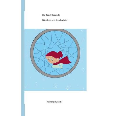 Die Teddy Freunde, Taschenbuch von Romana Burandt, Twentysix Love, 978-3-7407-1460-4