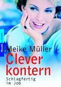 Meike Müller - Clever kontern: Schlagfertig im Job - Preis vom 09.10.2026 07:28:09 h
