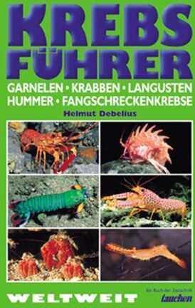 Helmut Debelius - Krebs-Führer: Garnelen, Krabben, Langusten, Hummer, Fangschreckenkrebse Weltweit - Preis vom 17.10.2026 19:25:27 h