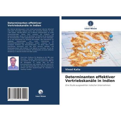 Determinanten effektiver Vertriebskanäle in Indien, Taschenbuch von Vinod Kalia, Verlag Unser Wissen, 978-620-2-94342-0