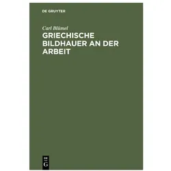 Blümel:Griechische Bildhauer an der Arb, Fachbücher von Carl Blümel