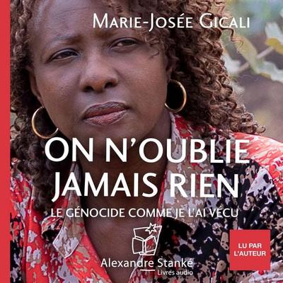 On n'oublie jamais rien - Marie-Josée Gicali, Audio, 9781894986892