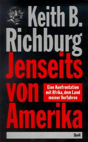 Richburg, Keith B. - Jenseits von Amerika. Eine Konfrontation mit Afrika, dem Land meiner Vorfahren - Preis vom 30.09.2026 09:01:18 h