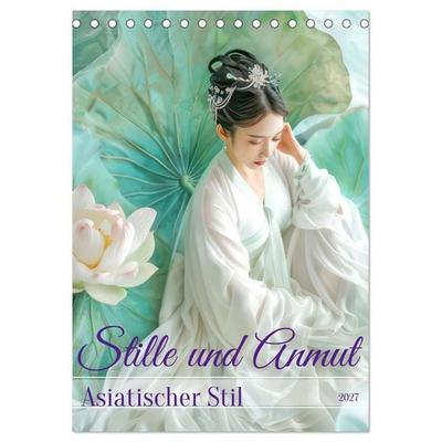 Stille und Anmut - Asiatischer Stil (Tischkalender 2027 DIN A5 hoch), CALVENDO Monatskalender