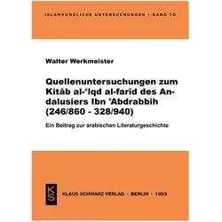 Quellenuntersuchungen zum Kitab al-Iqd al-farid des Andalusiers Ibn Abdrabbih (IbnAbdrabbih) : (246/, Fachbücher von Walter Werkmeister