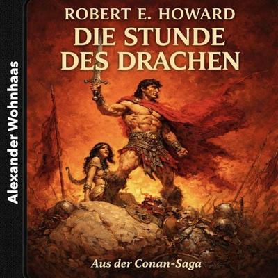 Conan - Die Stunde des Drachen - Robert E. Howard, Audio, 4069977223856