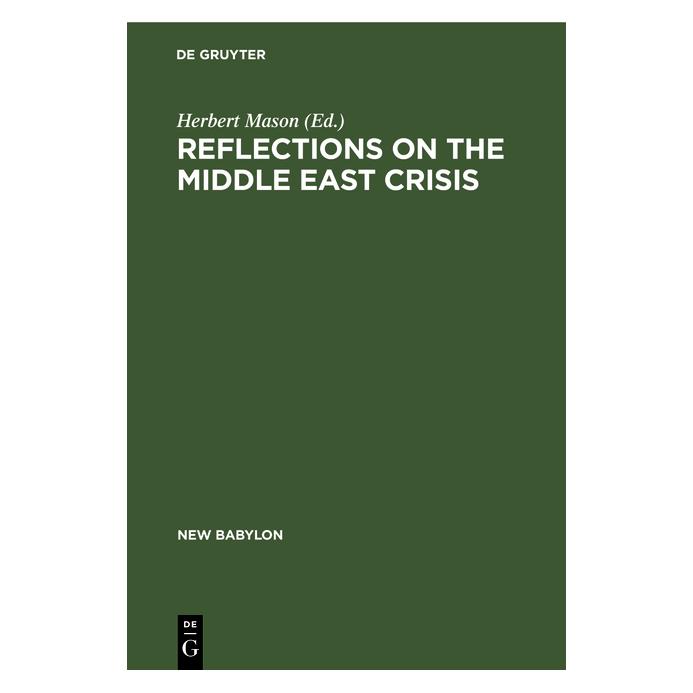 De Gruyter Reflections on the Middle East crisis (Englisch, Hardcover, Herbert Mason) (67772455)