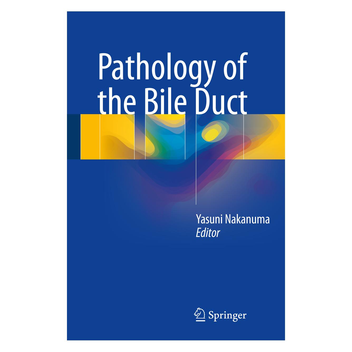 Springer Pathology of the Bile Duct (Englisch, Hardcover, Yasuni Nakanuma) (9789811034992)
