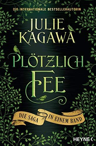 Julie Kagawa - Plötzlich Fee: Die Saga in einem Band - Preis vom 18.10.2026 19:22:15 h