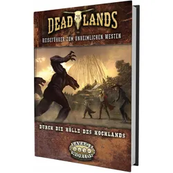 Deadlands: The Weird West - Durch die Hölle des Hochlands, Belletristik von Brian Reeves, Garett Lahey, Sara Martinez