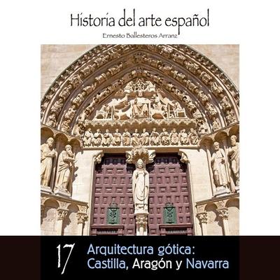 Arquitectura gótica: Castilla, Aragón y Navarra - Ernesto Ballesteros Arranz, Audio, 9789178755219