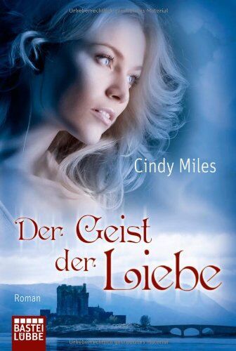 Cindy Miles - Der Geist der Liebe: Roman - Preis vom 18.10.2026 19:22:15 h