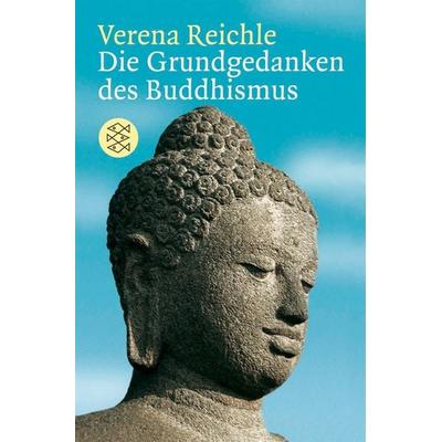 Die Grundgedanken des Buddhismus, Taschenbuch von Verena Reichle, Fischer Taschenbuch Verlag, 978-3-596-12146-5