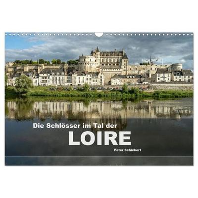 Die Schlösser im Tal der Loire (Wandkalender 2026 DIN A3 quer), CALVENDO Monatskalender
