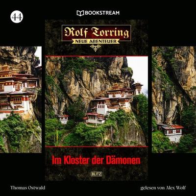 Rolf Torring - Neue Abenteuer, Folge 44: Im Kloster der Dämonen - Thomas Ostwald, Audio, 9783991094715