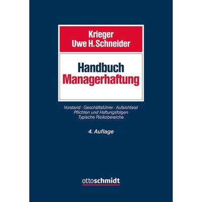 Handbuch Managerhaftung, Gebundene Ausgabe von Eike Bicker,Holger Altmeppen,Christoph Teichmann,Eberhard Vetter,Christoph Schücking, Verlag Dr. Otto