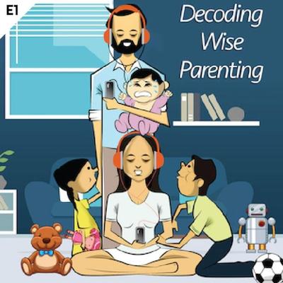 Decoding Wise Parenting - I - Jay Makwana, Audio, 9789353640200